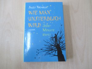 gebrauchtes Buch – Sally Nicholls – Wie man unsterblich wird - Jede Minute zählt