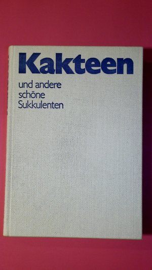 KAKTEEN UND ANDERE SCHÖNE SUKKULENTEN.