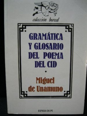 Gram?tica y Glosario Del Poema Del Cid : Contribuc