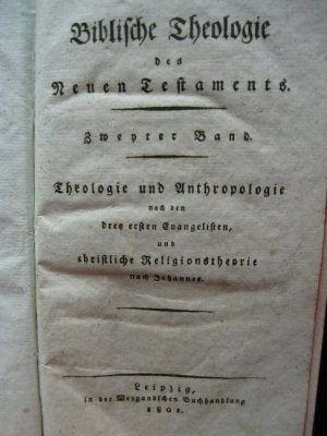 antiquarisches Buch – unbekannt – 1801 Biblische Theologie des Neuen Testaments. 2. Bd: Theologie und Athropologie nach den drei ersten Evangelisten und christliche Religionstheorie nach Johannes.