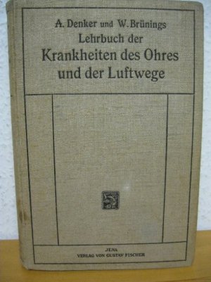 1912 Lehrbuch der Krankenheiten des Ohres und der Luftwege