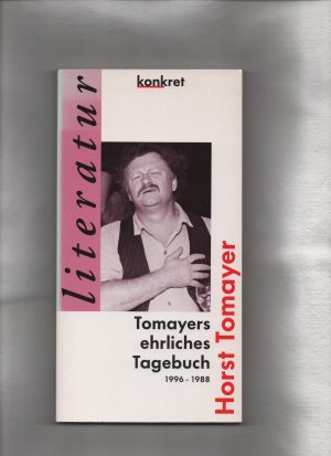 gebrauchtes Buch – Horst Tomayer – Ehrliches Tagebuch] ; Tomayers ehrliches Tagebuch : 1996 - 1988. Konkret / Texte ; 11 : Literatur