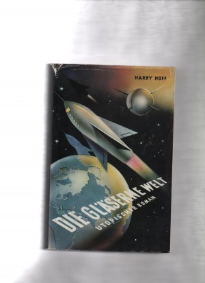 antiquarisches Buch – Harry Hoff – Die gläserne Welt – Utopischer Roman