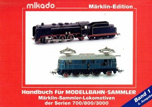 Handbuch für Modellbahn-Sammler. Märklin-Sammler-Lokomotiven der Serien 700/800/3000. Band 1. 2. Ausgabe.