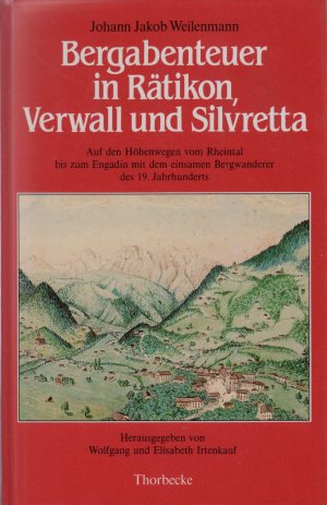 Bergabenteuer in Rätikon, Verwall und Silvretta; mit S/W Illustrationen