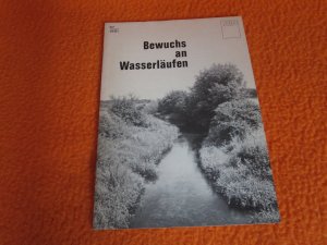 Bewuchs an Wasserläufen	Ausg. 87/1981