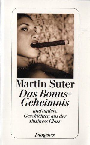 gebrauchtes Buch – Martin Suter – Das Bonus-Geheimnis und andere Geschichten aus der Business Class