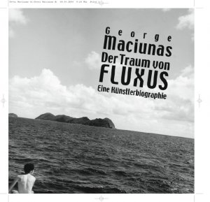 gebrauchtes Buch – Der Traum von Fluxus - George Maciunas - Eine