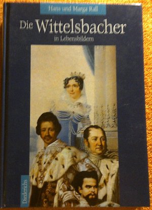 gebrauchtes Buch – Rall, Hans; Rall – Die Wittelsbacher in Lebensbildern