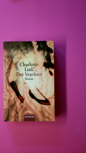 gebrauchtes Buch – Charlotte Link – DER VEREHRER. Roman