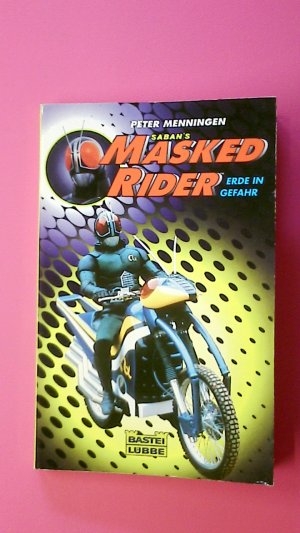 SABAN'S MASKED RIDER. Erde in Gefahr