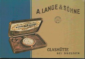 A. Lange & Söhne. Glashütte bei Dresden. Reprint der Originalausgabe von 1932.