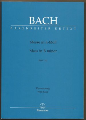 gebrauchtes Buch – Bach, Johann Sebastian / Gottfried Müller  – Messe in h-Moll / Mass in B minor BWV 232 (= Bärenreiter 5102a). Klavierauszug nach dem Urtext der Neuen Bach-Ausgabe.