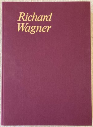 Chorwerke. Mit einer Dokumentation zum Thema: Wagner und der Chor und zu den Chorwerken Wagners (= Richard Wagner. Sämtliche Werke, Bd. 16). Partitur […]