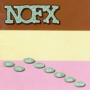 gebrauchter Tonträger – NOFX – So Long ... And Thanks For All The Shoes