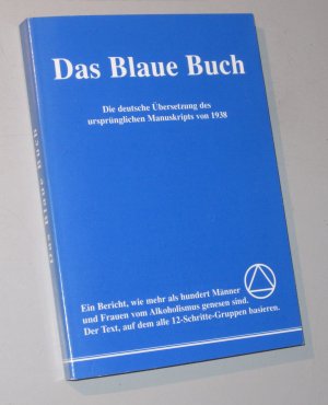 Das Blaue Buch. Die deutsche Übersetzung des ursprünglichen Manuskripts von 1938.