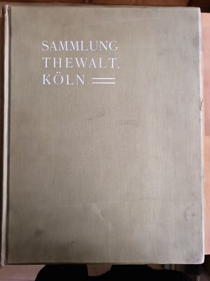 Katalog der reichhaltigen, nachgelassenen Kunst-Sammlung des Herrn Karl Thewalt in Köln, Bürgermeister a. D. Kunsttöpferei, Krüge, Glas, Elfenbein, Buchs […]