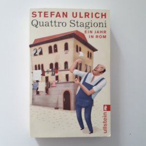 gebrauchtes Buch – Stefan Ulrich – Quattro Stagioni - Ein Jahr in Rom