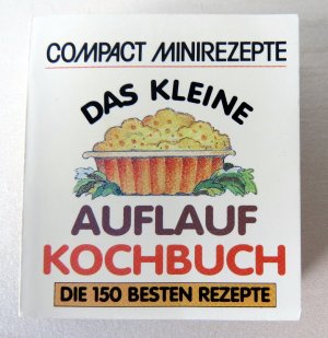 Das kleine Auflaufkochbuch - Die 150 besten Rezepte - Miniatur