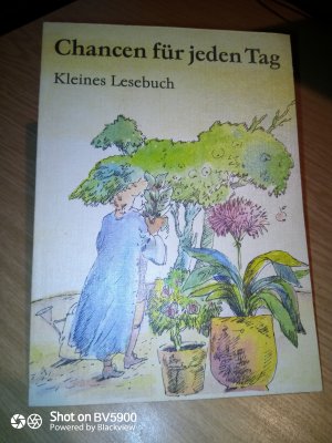 Chancen für jeden Tag - kleines Lesebuch