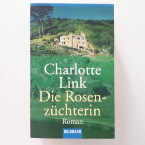 gebrauchtes Buch – Charlotte Link – Die Rosenzüchterin