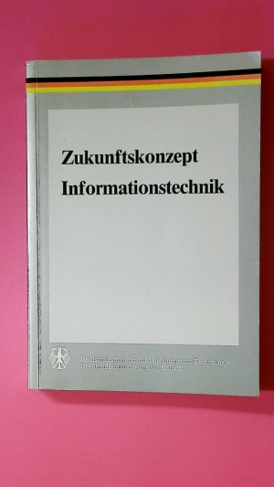 ZUKUNFTSKONZEPT INFORMATIONSTECHNIK.