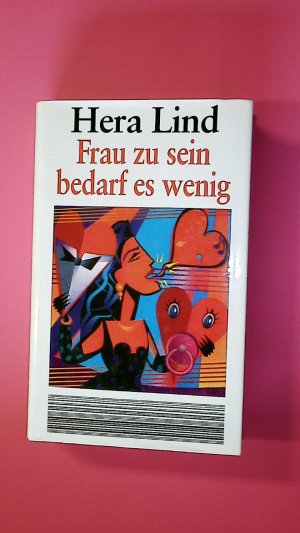 gebrauchtes Buch – Hera Lind – FRAU ZU SEIN BEDARF ES WENIG. Roman