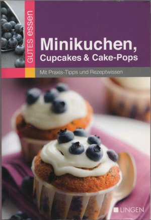 GUTES essen - Minikuchen, Cupcakes & Cake-Pops