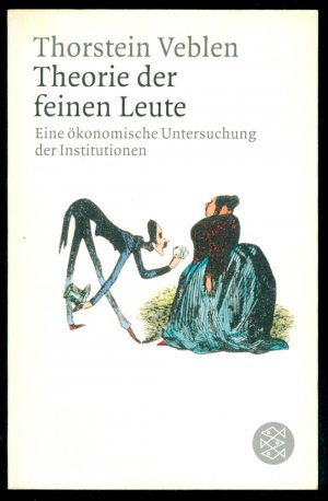 Theorie der feinen Leute - Eine ökonomische Untersuchung der Institutionen