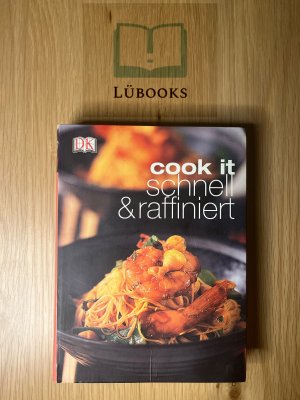 gebrauchtes Buch – cook it - schnell & raffiniert