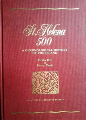 St. Helena 500 - A Chronological History of the Island