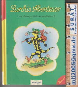 gebrauchtes Buch – Lurchis Abenteuer. Das lustige Salamanderbuch. Band 1.