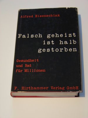 Falsch geheizt ist halb gestorben +++ Eisenschink +++ TOP!!!