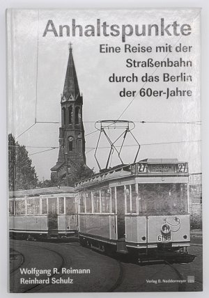 Anhaltspunkte - eine Reise mit der Straßenbahn durch das Berlin der 60er-Jahre  +++ WIE NEU +++