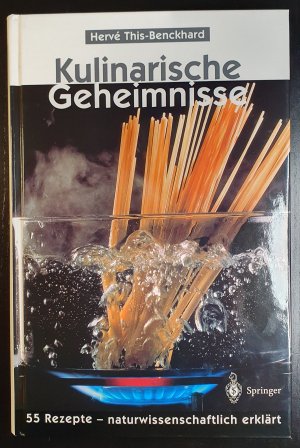 gebrauchtes Buch – Hervé This-Benckhard – Kulinarische Geheimnisse: 55 Rezepte — naturwissenschaftlich erklärt