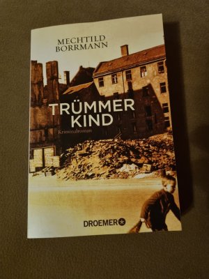 gebrauchtes Buch – Mechtild Borrmann – Trümmerkind (Nachkriegszeit, 2. Weltkrieg)