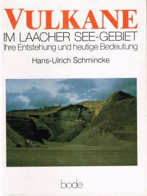 gebrauchtes Buch – Schmincke, Hans U – Vulkane im Laacher See-Gebiet - Ihre Entstehung und heutige Bedeutung