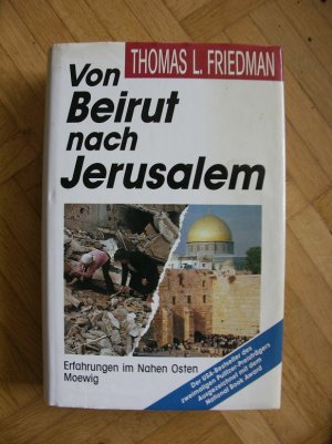 gebrauchtes Buch – Friedman, Thomas L – Von Beirut nach Jerusalem