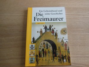 gebrauchtes Buch – Angela Cerinotti – Die Freimaurer - ein Geheimbund und seine Geschichte