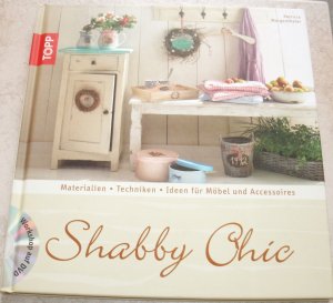 gebrauchtes Buch – Patricia Morgenthaler – Shabby Chic - Materialien, Techniken, Ideen für Möbel und Accessoires | Mit Workshop auf DVD | *neu*