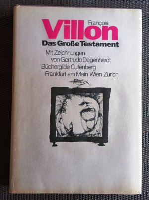 antiquarisches Buch – Francois Villon – Das Große Testament. Mit Zeichnungen von Gertrude Degenhardt. Signiert.