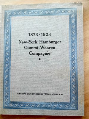 1873 - 1923 New-York Hamburger Gummi-Waaren Compagnie.