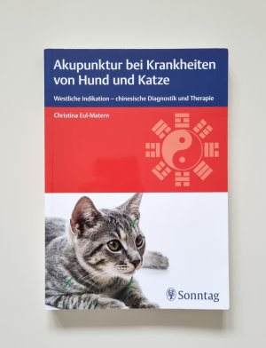 Akupunktur bei Krankheiten von Hund und Katze - Westliche Indikation - chinesische Diagnostik und Therapie (2015, Zustand gut)