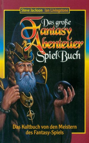 Das große Fantasy Abenteuer Spiel Buch - Das Kultbuch von den Meistern des Fantasy-Spiels