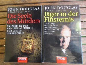 Bücherset - Jäger in der Finsternis (Der Top-Agent des FBI schildert seine Methoden bei der Fahndung nach Serienmördern) / Die Seele des Mörders (25 Jahre in der FBI-Spezialeinheit für Serienverbrechen)