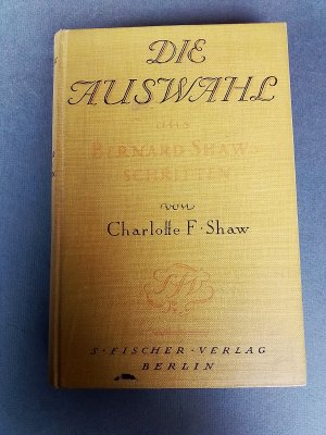 antiquarisches Buch – Bernard Shaw – Die Auswahl aus Bernard Shaws Schriften von Charlotte F. Shaw