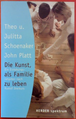 gebrauchtes Buch – Theo und Julitta Schoenaker ohn M Platt – Die Kunst als Familie zu leben.