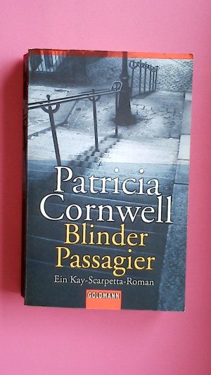 gebrauchtes Buch – Patricia Cornwell – BLINDER PASSAGIER. ein Kay-Scarpetta-Roman