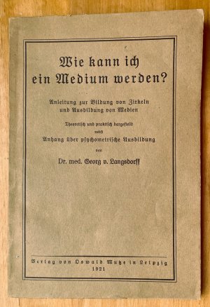 Wie kann ich ein Medium werden? Anleitung zur Bildung von Zirkeln und Ausbildung von Medien