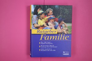 gebrauchtes Buch – Antonic, Magda; Esposito – RATGEBER FAMILIE. über 1000 Fragen prägnant beantwortet ; mit den besten Tipps für Erziehung, Beruf und Finanzen ; großer Sonderteil zu Gesundheit und erster Hilfe